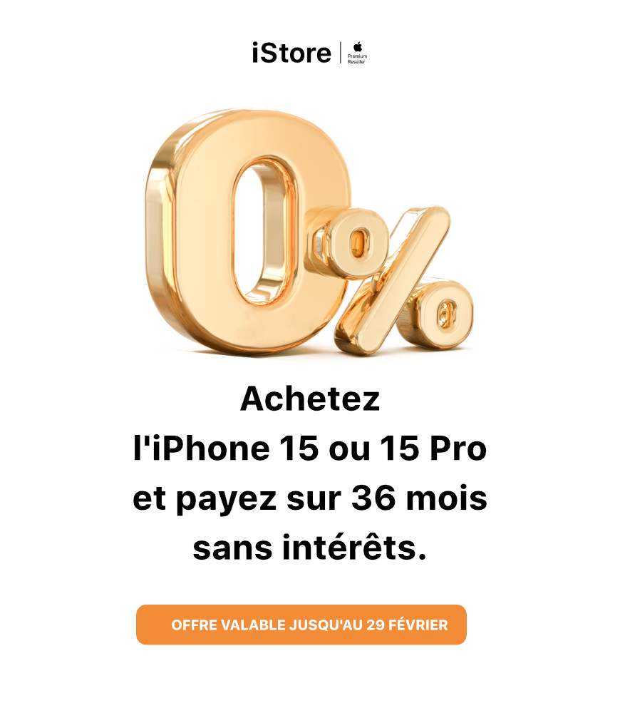 Achetez l'iPhone 15 ou 15 Pro et payer sur 36 mois sans intérêt jusqu'au 29 février 2024 chez iStore Tunisie