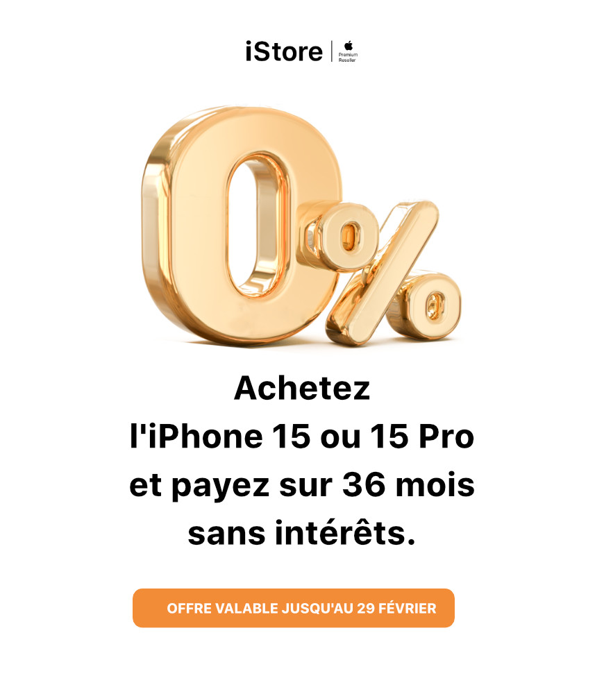 Achetez l&#039;iPhone 15 ou 15 Pro et payer sur 36 mois sans intérêt jusqu&#039;au 29 février 2024 chez iStore Tunisie